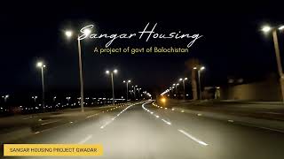 Night View at Sangar Housing Gwadar | Singhar Possession is ready | Gwadar development updates 2020