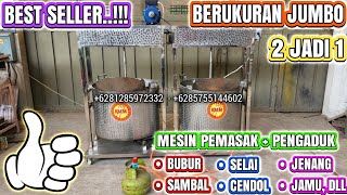 MESIN MASAK BUBUR KANJI RUMBI MESIN PEMASAK PENGADUK JENANG GARUT MESIN MASAK CENDOL SELAI SAMBAL