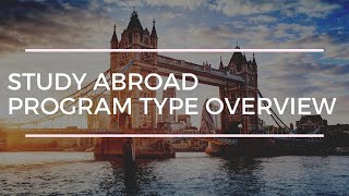 Study Abroad Program Type Overview