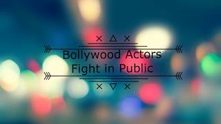 #BOLLYWOOD #ACTORS REAL LIFE FIGHT 🙄🙄🙄🙄💪💪💪