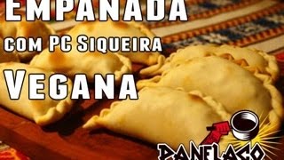 Panelaço com João Gordo - empanadas veganas com PC Siqueira