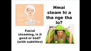 Facial steaming Good or Bad (with subtitle)