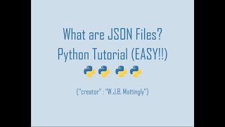 What are JSON Files and How do we use them in Python (Python and JSON Tutorial 01)