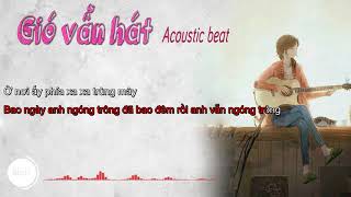 Gió vẫn hát - Long Phạm || Beat Acoustic Hạ 1 Tone Karaoke