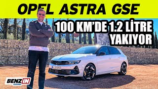 Opel Astra GSe Test Sürüşü 2023 | 100 km'de 1.2 Litre Yakıyor | Yeni Nesil Gsi