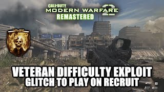 Call of Duty Modern Warfare 2 Remastered - Veteran Difficulty Exploit / Glitch (Play on Recruit)