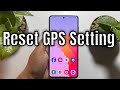 How to reset GPS settings on android | FIX GPS Not Working Samsung