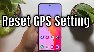 How to reset GPS settings on android | FIX GPS Not Working Samsung