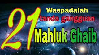 21 tanda Gangguan jin / Mahluk Ghaib dalam tubuh manusia