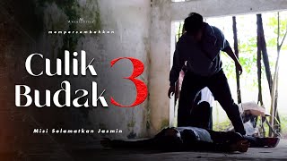 SHORTFILM CULIK BUDAK (MISI SELAMATKAN JASMIN)