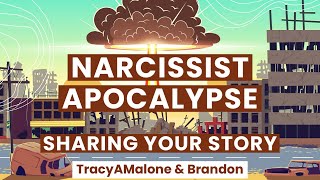 Sharing your story with Brandon from Narcissist Apolcalypse