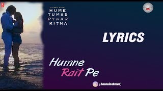 HUMNE RAIT PE | HUME TUMSE PYAAR KITNA | Lyrics | TSERIES | Tony Kakkar, Neha Kakkar