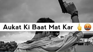Aukat Ki Baat Mat Kar 🖕🤬 | Angry Boy Attitude Shayari Status | Killer Attitude Status | Shayar Usman