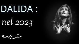 داليدا اغنية عام 2023 | dalida nel 2023 مترجمه