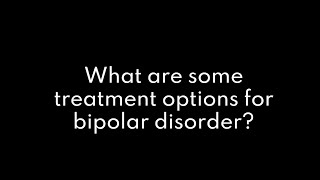 Treatment Options for Bipolar Disorder