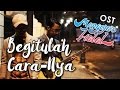 Begitulah Cara-NYA by MUEZZA - OST. Film Mengejar Halal