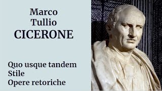 Cicerone: Quo usque tandem, stile, opere retoriche