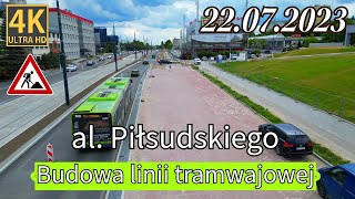 Olsztyn - Budowa Linii Tramwajowej : al. Piłsudskiego 22.07.2023 4K 60fps