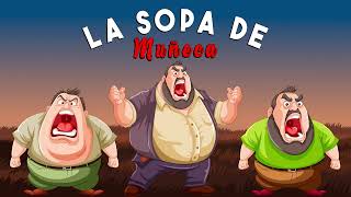 LA SOPA DE MUÑECA | Cuentos Auténticos