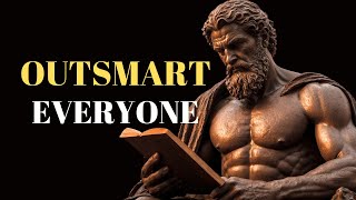 10 Stoic Keys That Make You OUTSMART Everybody Else | STOICISM