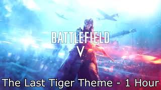 Battlefield V Soundtrack: The Last Tiger Theme - 1 Hour Version