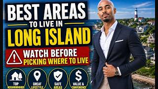 BEST Areas to Live on Long Island (Watch Before Picking Where to Live)