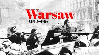 Warsaw Uprising: The Battle for Poland's Freedom | Historic Wars