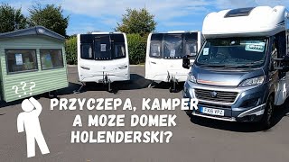 Przyczepa, kamper czy domek holenderski?