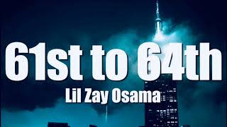 LiLZay Osama 61st to 64th (Lyrics)