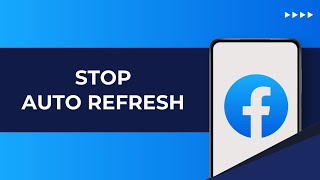 How to Stop Auto Refresh on Facebook