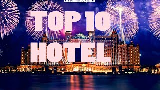 TOP 10 BEAUTIFUL HOTEL IN THE WORLD || Expensive Hotel Best hotel luxury Hotel 2023 in the world