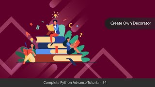 Create own Function Decorator - Python Advanced Tutorial Series - 54