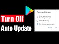 How to Turn Off Auto Update in Play Store