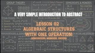 Lesson 02: Algebraic Structures With One Operation
