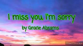 I MISS YOU, I'M SORRY Song by Gracie Abrams( Lyrics)