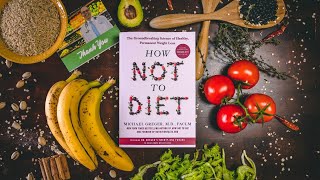 How Not to Diet by Dr. Michael Greger | Book Review