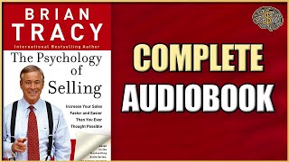 The Psychology of Selling by Brian Tracy Audiobook 2023 | Thinking Profits Audiobook