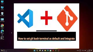 How to integrate vs code with git bash, set as default terminal