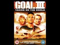 goal 3 gol 3 2009 soundtrack song