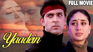 Yaadein Full Movie | Hrithik Roshan | Kareena Kapoor |Hindi Romantic Full Movie | रोमांटिक फुल मूवी