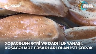 Xoşagələn Ətri Və Dadı İlə Yanaşı, Xoşagəlməz Fəsadları Olan İsti Çörək