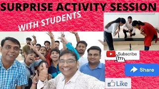 Surprise Activity Session with Students | Activity - Games- Learning -Fun- Enjoyment |