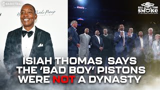 Isiah Thomas Says The 'Bad Boy' Pistons Were NOT A Dynasty | ALL THE SMOKE | Part 2 Drops Tomorrow