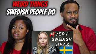 🇸🇪 American Couple Reacts "19 WEIRD THINGS Swedish People Do"