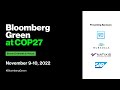 Bloomberg Green at COP27 | Day 1 | Session 1