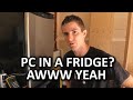 PC Build in a Fridge - Does it Work?? PC Build in a Fridge - Does it Work??