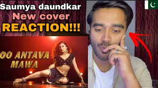 O Antava Mawa Dance Cover | Somya Daundkar | Pushpa | Allu Arjun I Samantha REACTION!!!