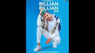 BILLIAN BILLIAN  Guri New Punjabi Song (Aug 2018)