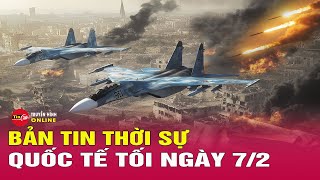 Toàn cảnh thời sự quốc tế tối 7/2: Thực hư việc Ukraine chọc thủng phòng tuyến Nga ở Kursk | Tin24h