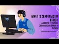 What is ZeroDivision Error And How to handle ZeroDivision Error in python #ZeroDivisionerror#error